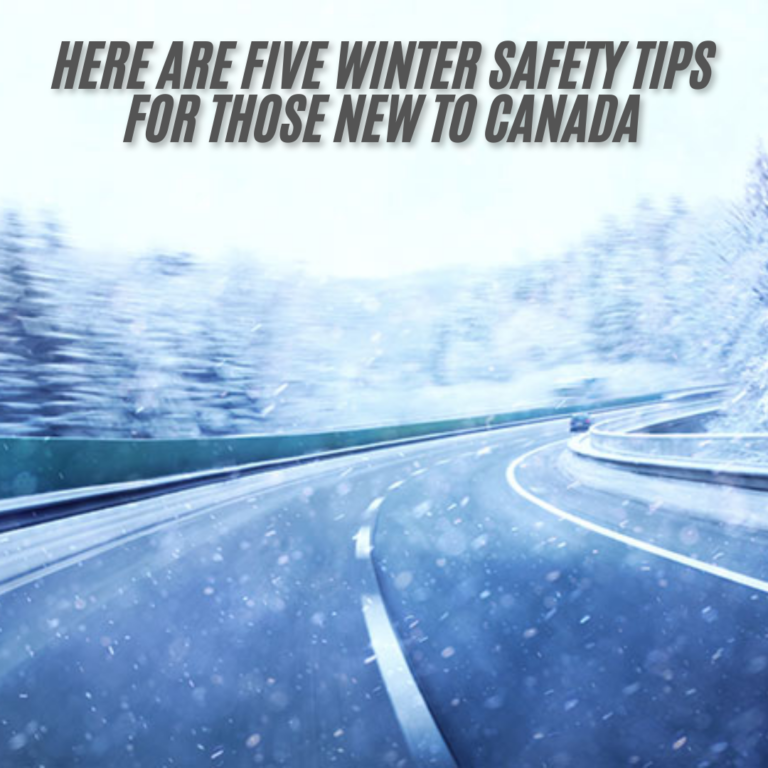 Here are five winter safety tips for those new to Canada