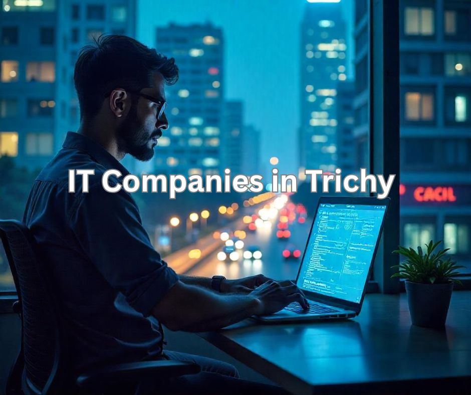 IT Companies in Trichy
